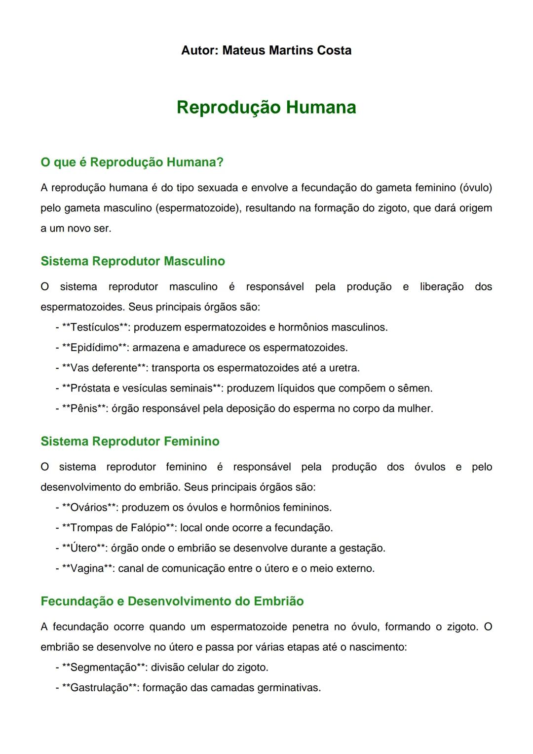 Autor: Mateus Martins Costa
# Reprodução Humana
O que é Reprodução Humana?
A reprodução humana é do tipo sexuada e envolve a fecundação d