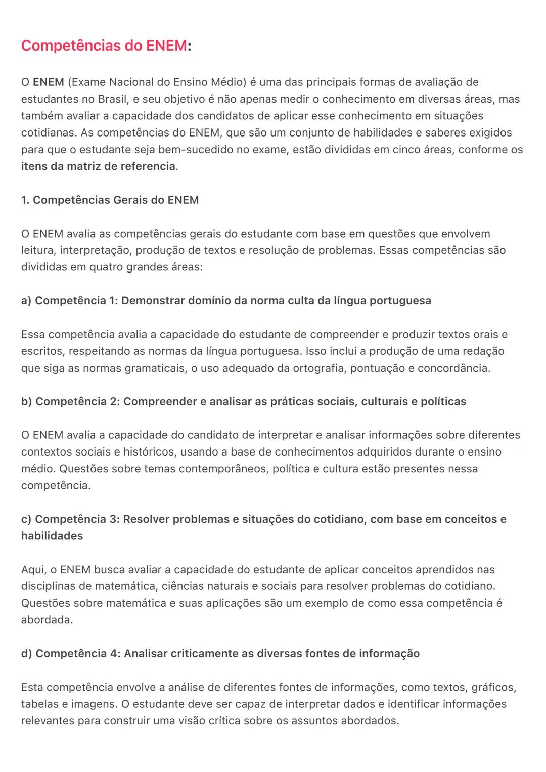 # Competências do ENEM:
O ENEM (Exame Nacional do Ensino Médio) é uma das principais formas de avaliação de
estudantes no Brasil, e seu obj