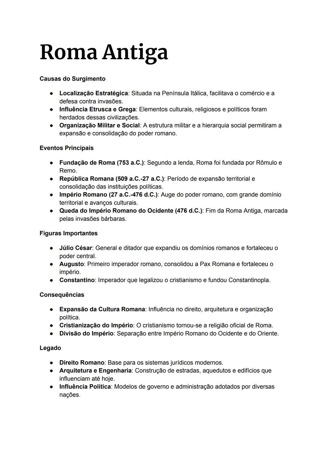 # Roma Antiga
Causas do Surgimento
- Localização Estratégica: Situada na Península Itálica, facilitava o comércio e a
defesa contra invasõ