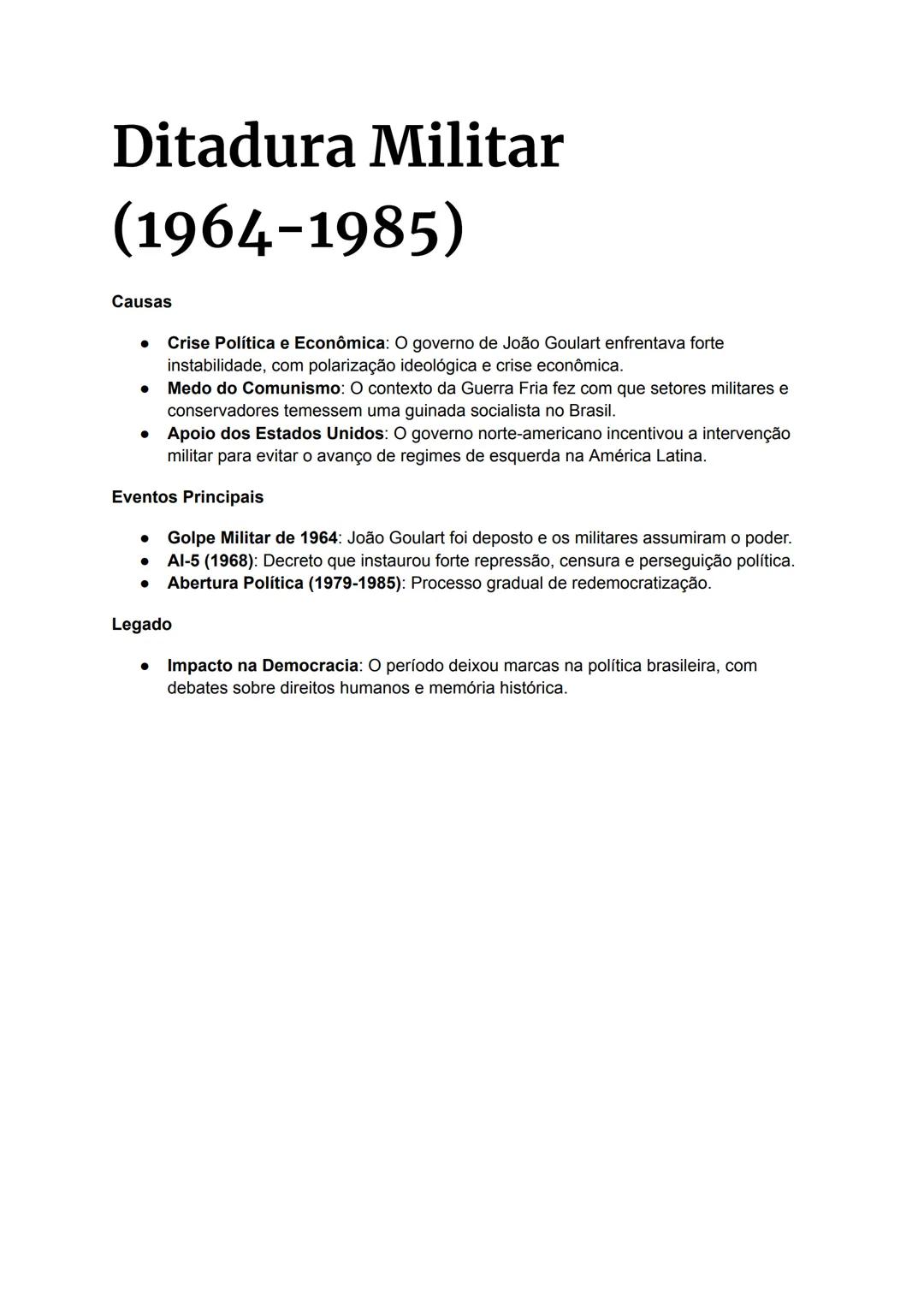 # Ditadura Militar
# (1964-1985)
Causas
* Crise Política e Econômica: O governo de João Goulart enfrentava forte
instabilidade, com