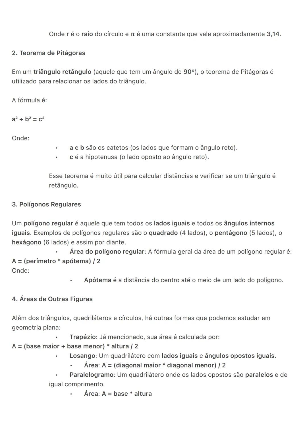Onde r é o raio do círculo e πé uma constante que vale aproximadamente 3,14.
2. Teorema de Pitágoras
Em um triângulo retângulo (aquele que t