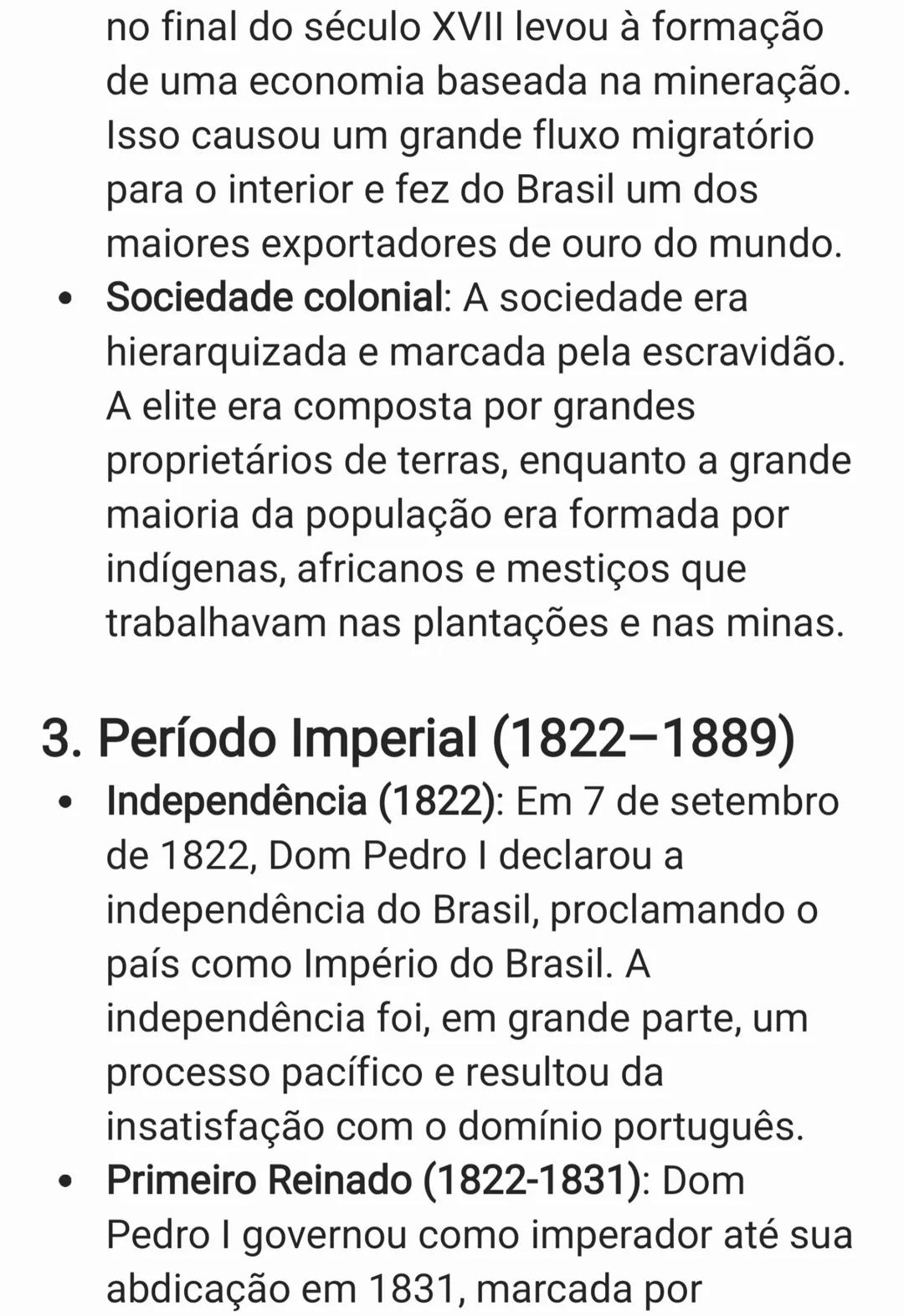 A história do Brasil é vasta e rica, marcada
por vários períodos e transformações que
moldaram a sociedade brasileira. A seguir,
apresento u