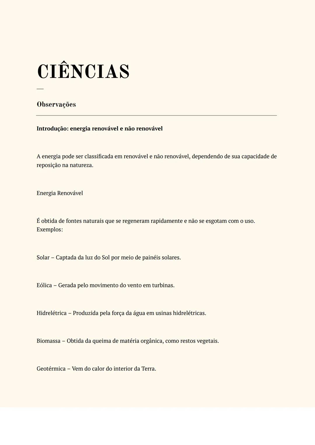 # CIÊNCIAS
Observações
Introdução: energia renovável e não renovável
A energia pode ser classificada em renovável e não renovável, depend