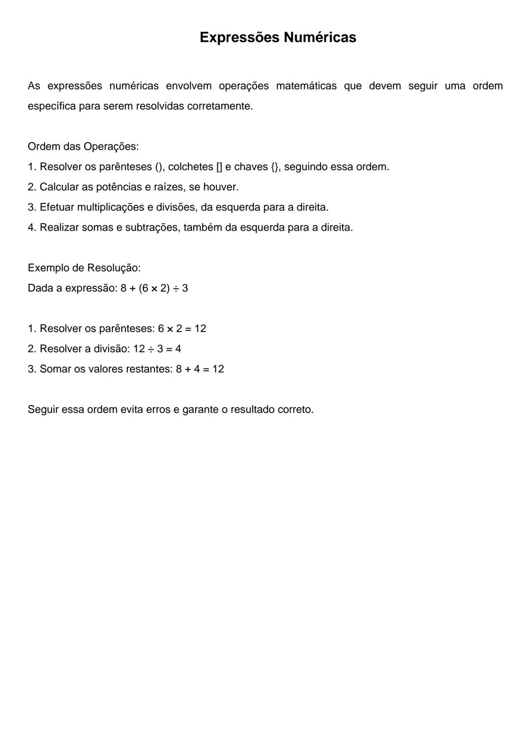 # Expressões Numéricas
As expressões numéricas envolvem operações matemáticas que devem seguir uma ordem
específica para serem resolvidas c