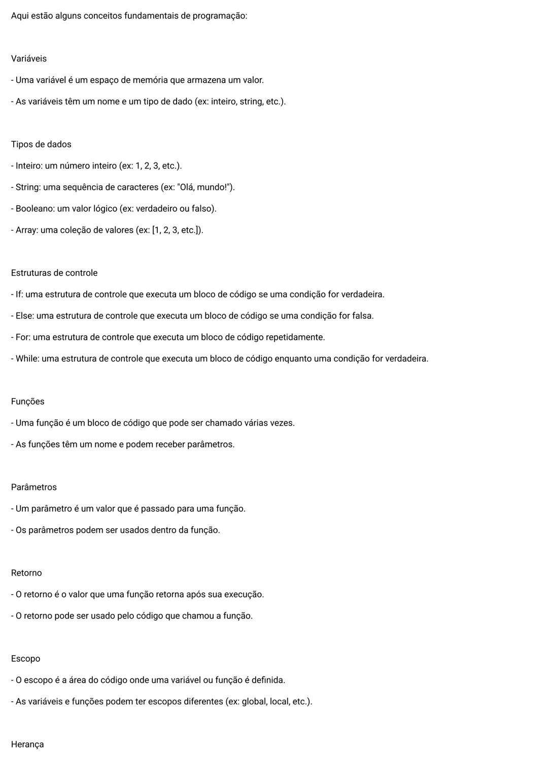 Aqui estão alguns conceitos fundamentais de programação:
Variáveis
- Uma variável é um espaço de memória que armazena um valor.
- As variáv
