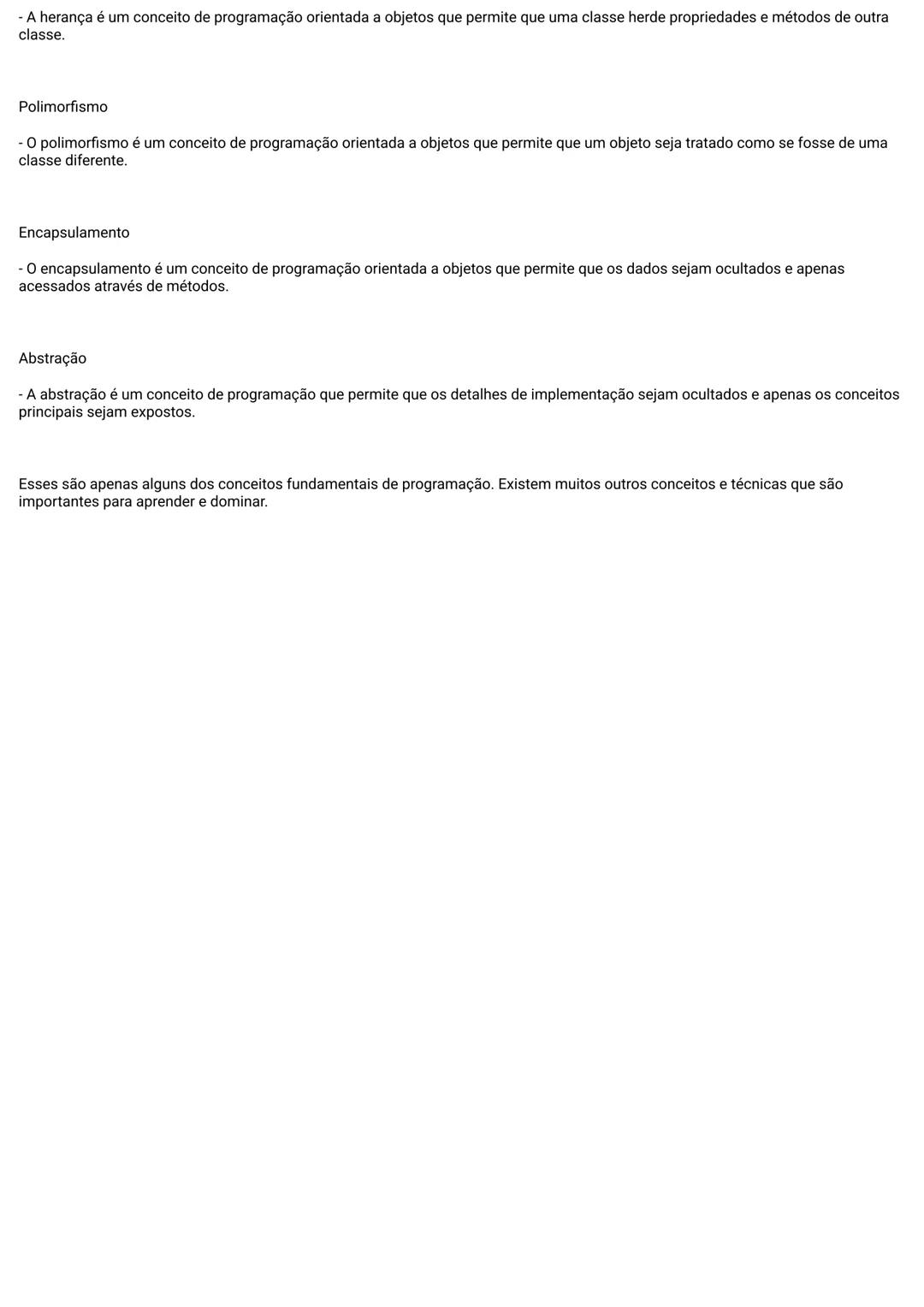 Aqui estão alguns conceitos fundamentais de programação:
Variáveis
- Uma variável é um espaço de memória que armazena um valor.
- As variáv