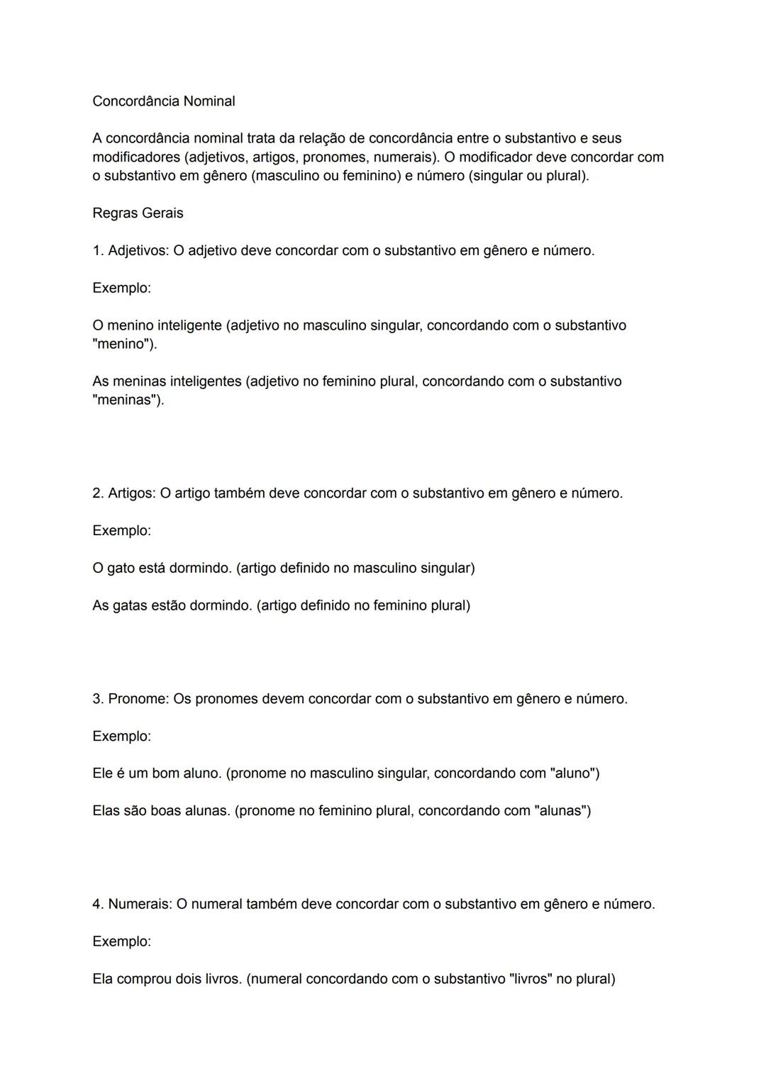 Concordância Verbal e Nominal
A concordância é a harmonia entre os elementos da frase, de modo que verbos,
substantivos, pronomes e adjetiv