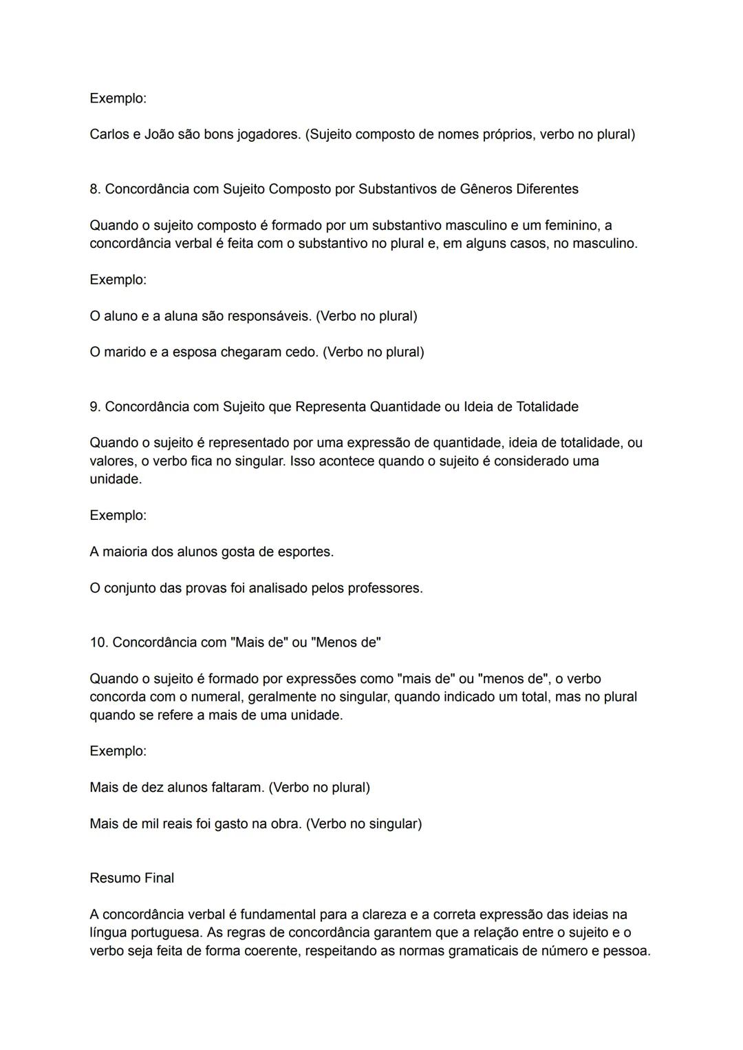 Concordância Verbal: Definição e Regras
A concordância verbal é a relação de harmonia entre o sujeito e o verbo de uma oração. Ela
estabele