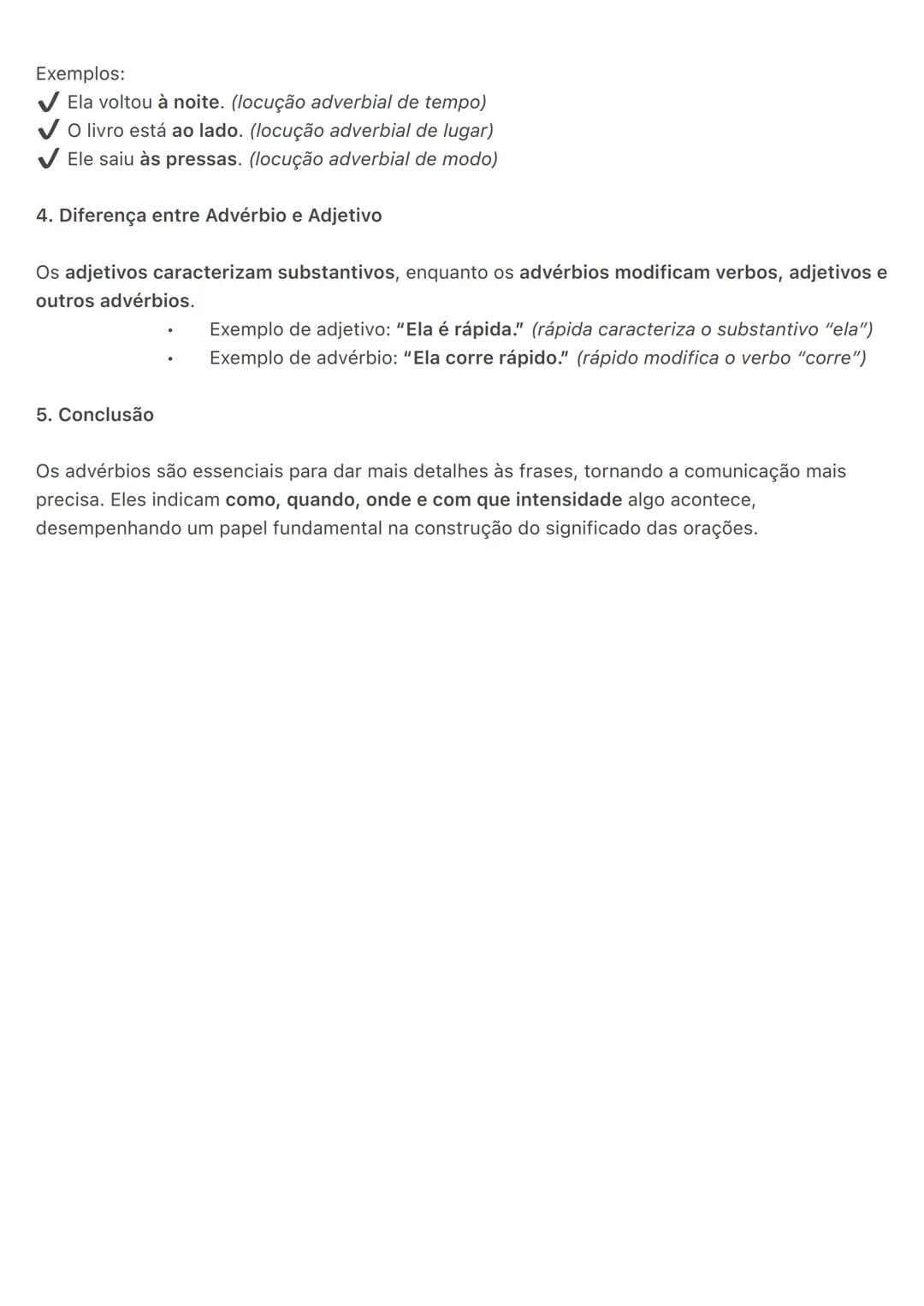 # Advérbio
O advérbio é uma palavra invariável que modifica um verbo, um adjetivo ou outro advérbio,
acrescentando informações sobre circun