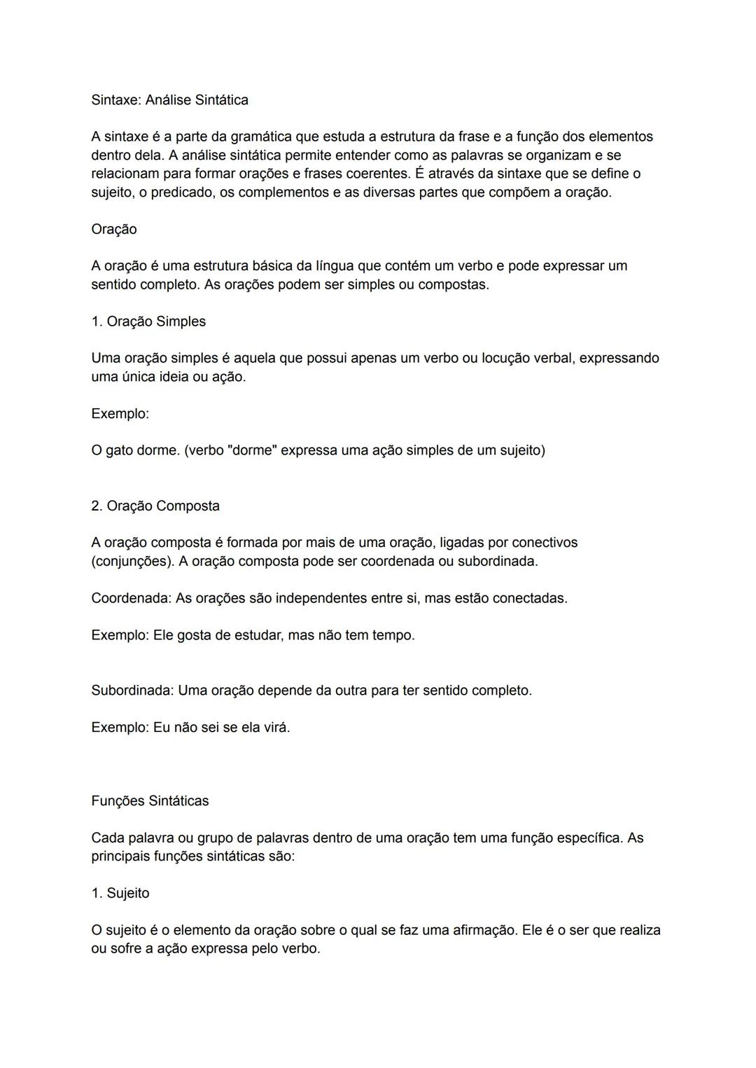 # Sintaxe: Análise Sintática
A sintaxe é a parte da gramática que estuda a estrutura da frase e a função dos elementos
dentro dela. A análi