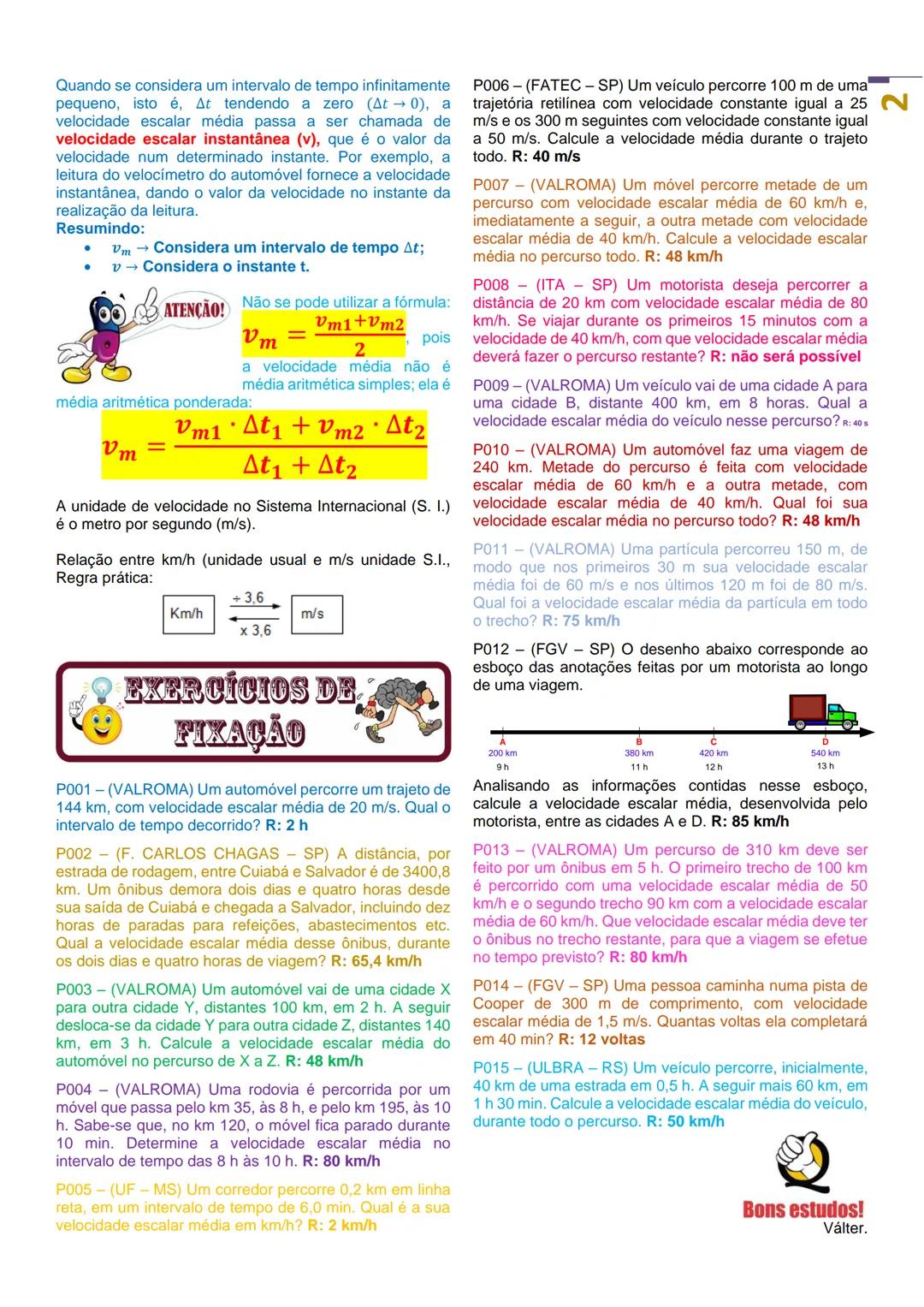 # LINEMÁTICA
ESCALAR
Cinemática é o ramo da
Física que se ocupa da descrição dos movimentos dos
corpos, sem se preocupar com a análise de s