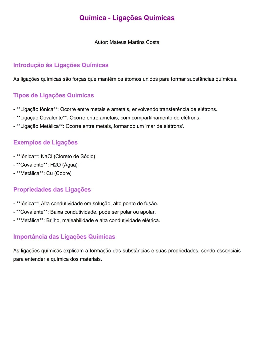 # Química - Ligações Químicas
Autor: Mateus Martins Costa
Introdução às Ligações Químicas
As ligações químicas são forças que mantêm os á