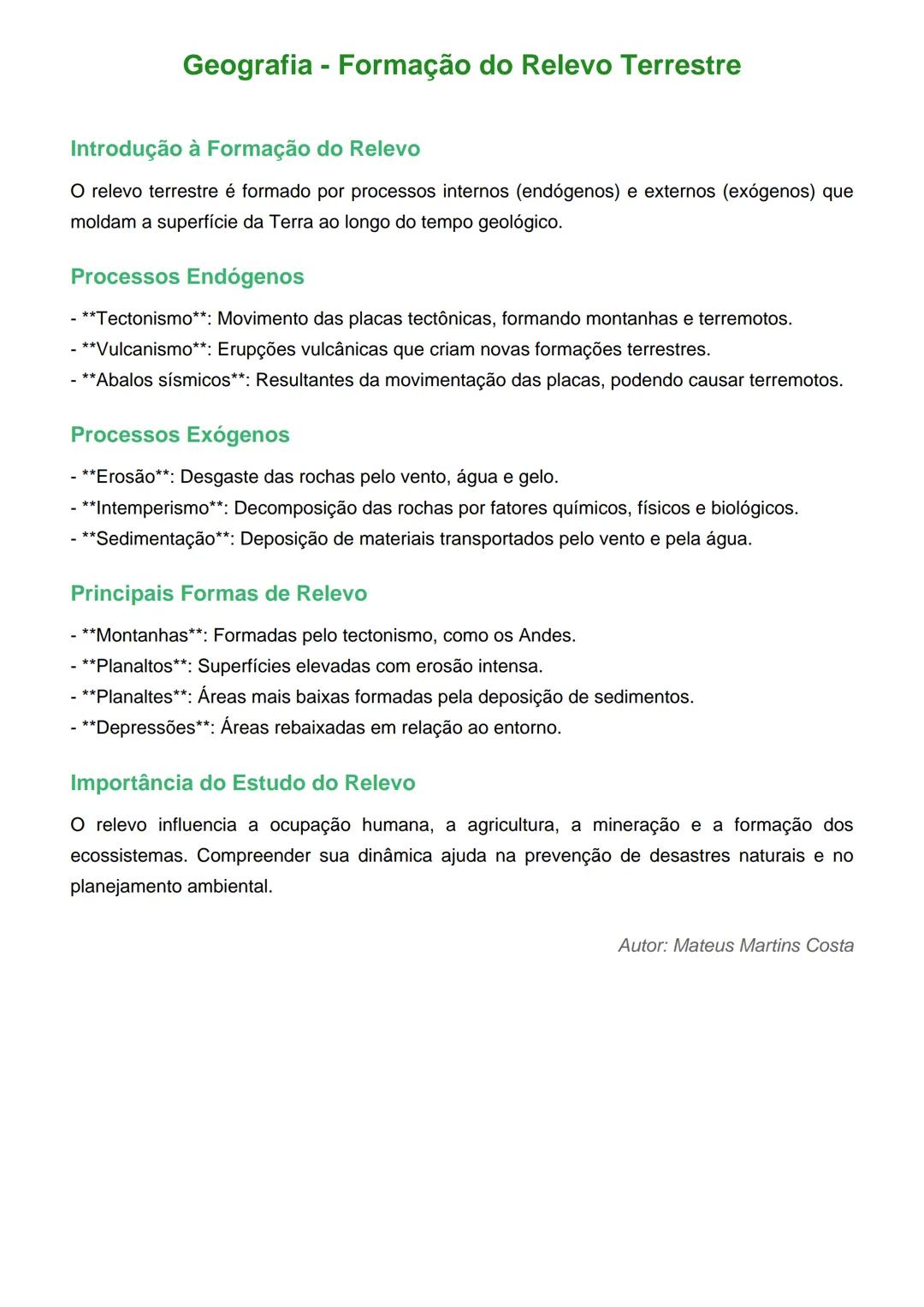 # Geografia - Formação do Relevo Terrestre
Introdução à Formação do Relevo
O relevo terrestre é formado por processos internos (endógenos)