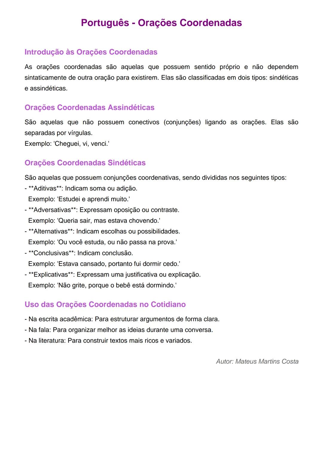 # Português - Orações Coordenadas
## Introdução às Orações Coordenadas
As orações coordenadas são aquelas que possuem sentido próprio e nã