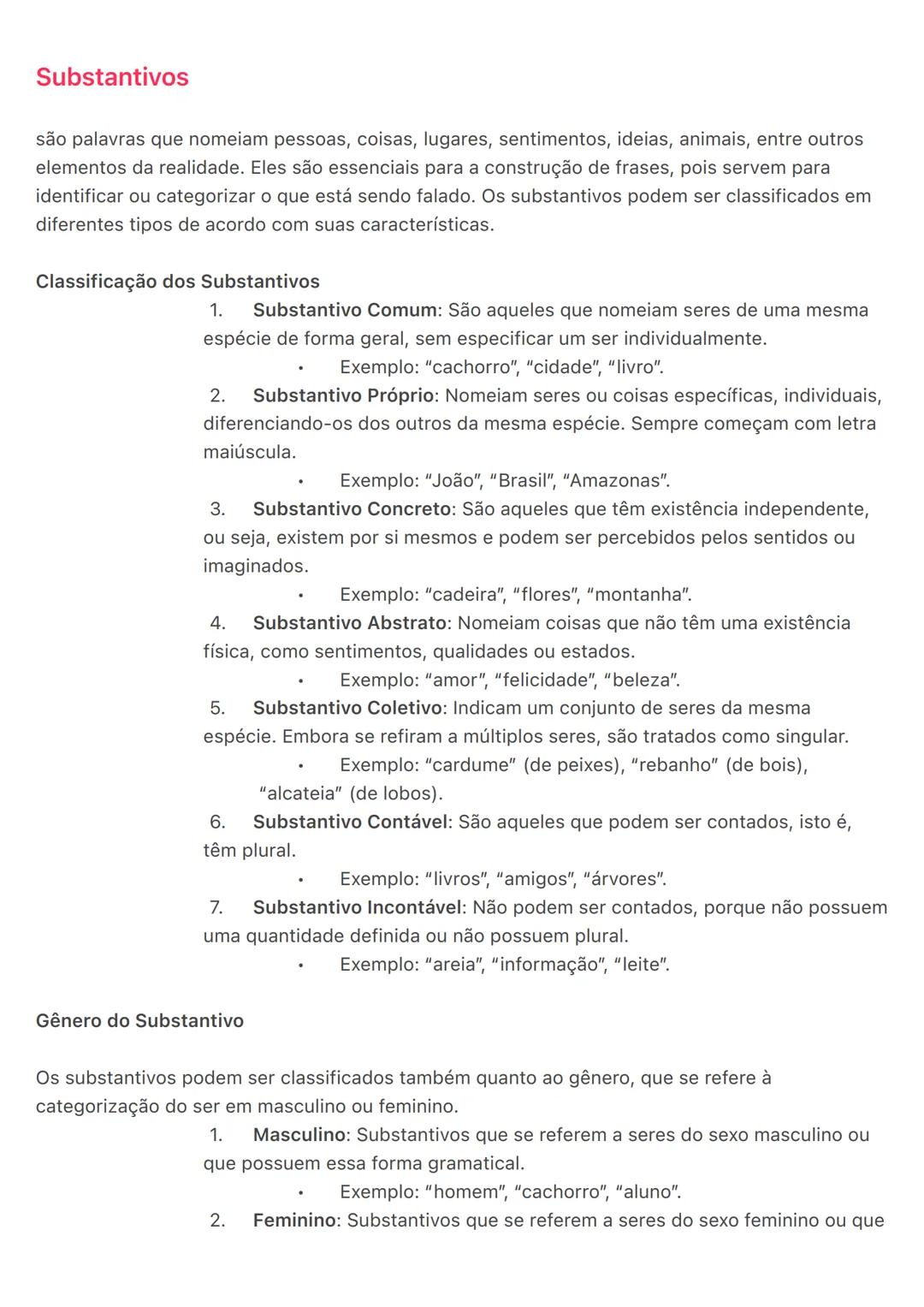 # Substantivos
são palavras que nomeiam pessoas, coisas, lugares, sentimentos, ideias, animais, entre outros
elementos da realidade. Eles s