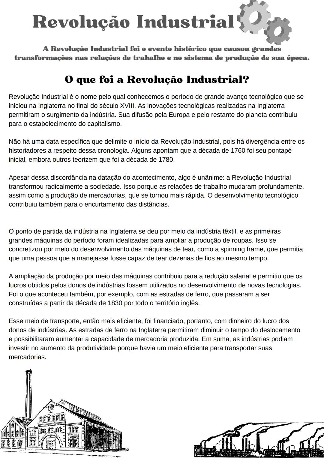 # Revolução Industrial
A Revolução Industrial foi o evento histórico que causou grandes
transformações nas relações de trabalho e no sistem