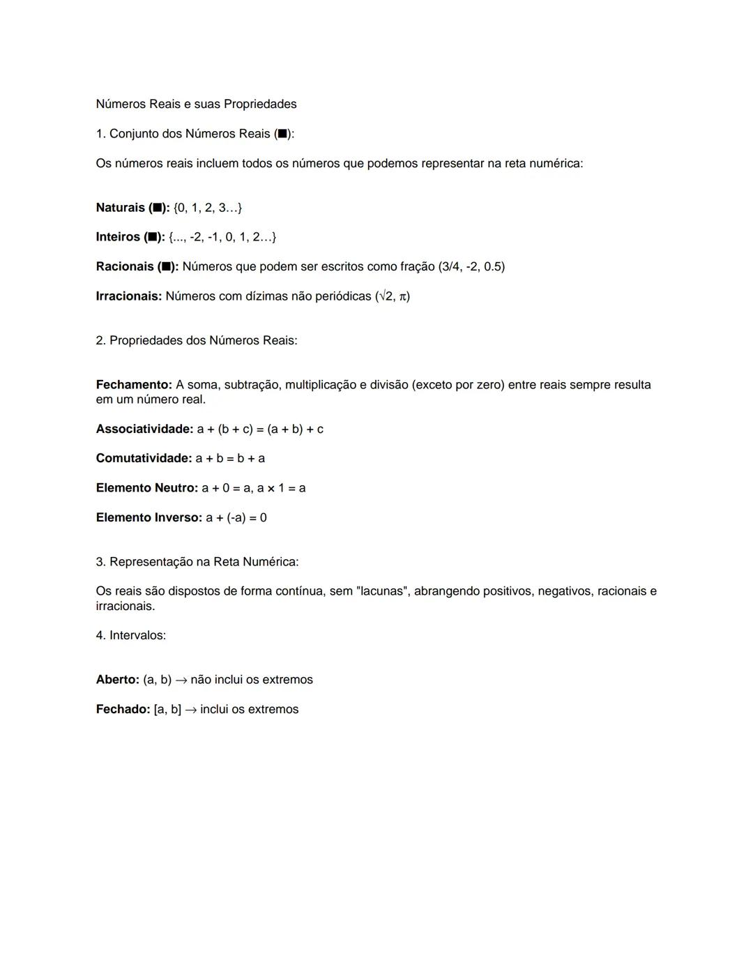 Números Reais e suas Propriedades
1. Conjunto dos Números Reais (◼):
Os números reais incluem todos os números que podemos representar na
