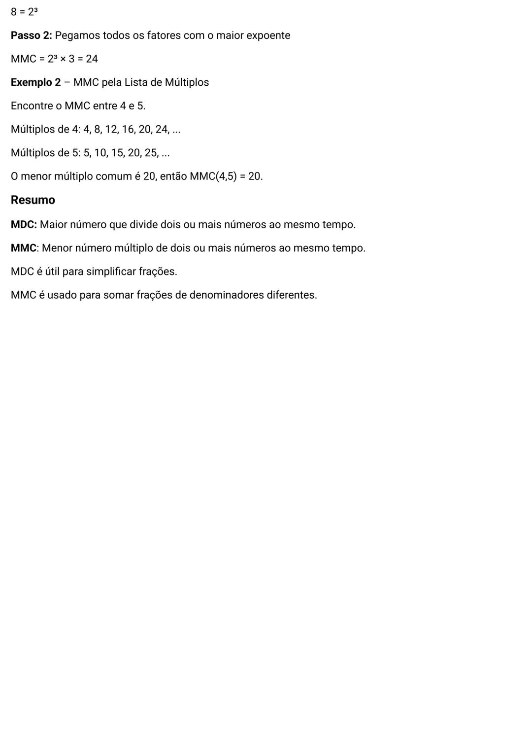 # Matemática - MDC e MMC
# MDC - Máximo Divisor Comum
O Máximo Divisor Comum (MDC) entre dois ou mais números é o maior número que os divid