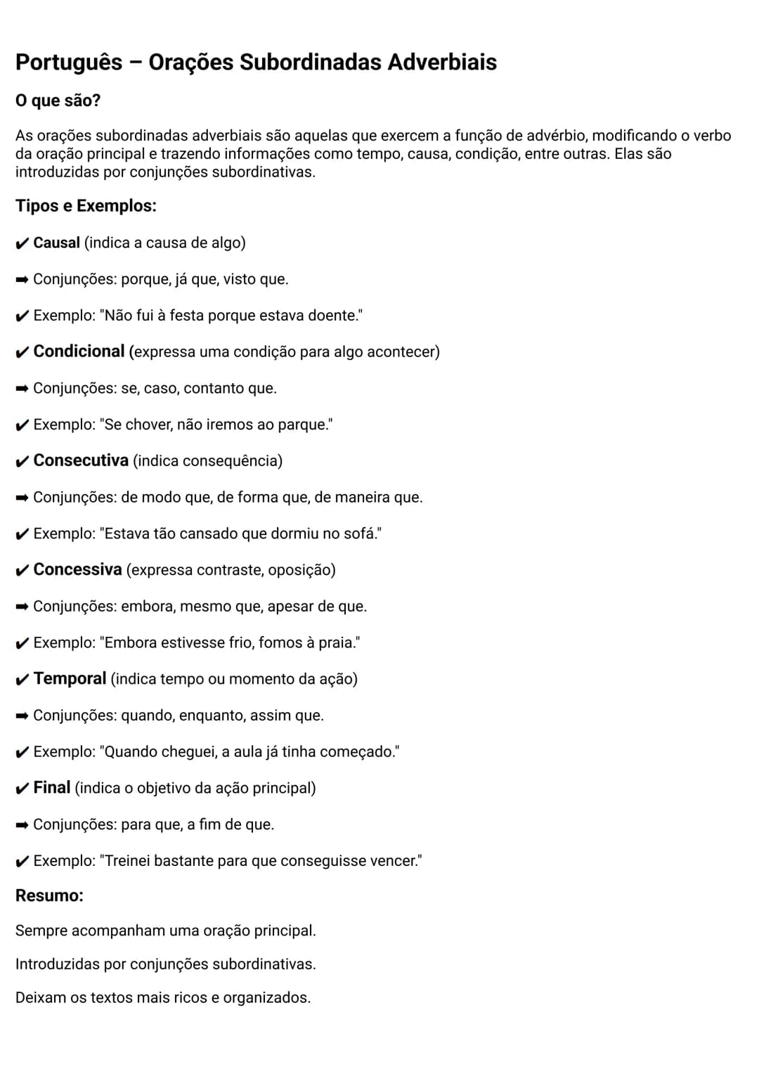 Português - Orações Subordinadas Adverbiais
O que são?
As orações subordinadas adverbiais são aquelas que exercem a função de advérbio, mo