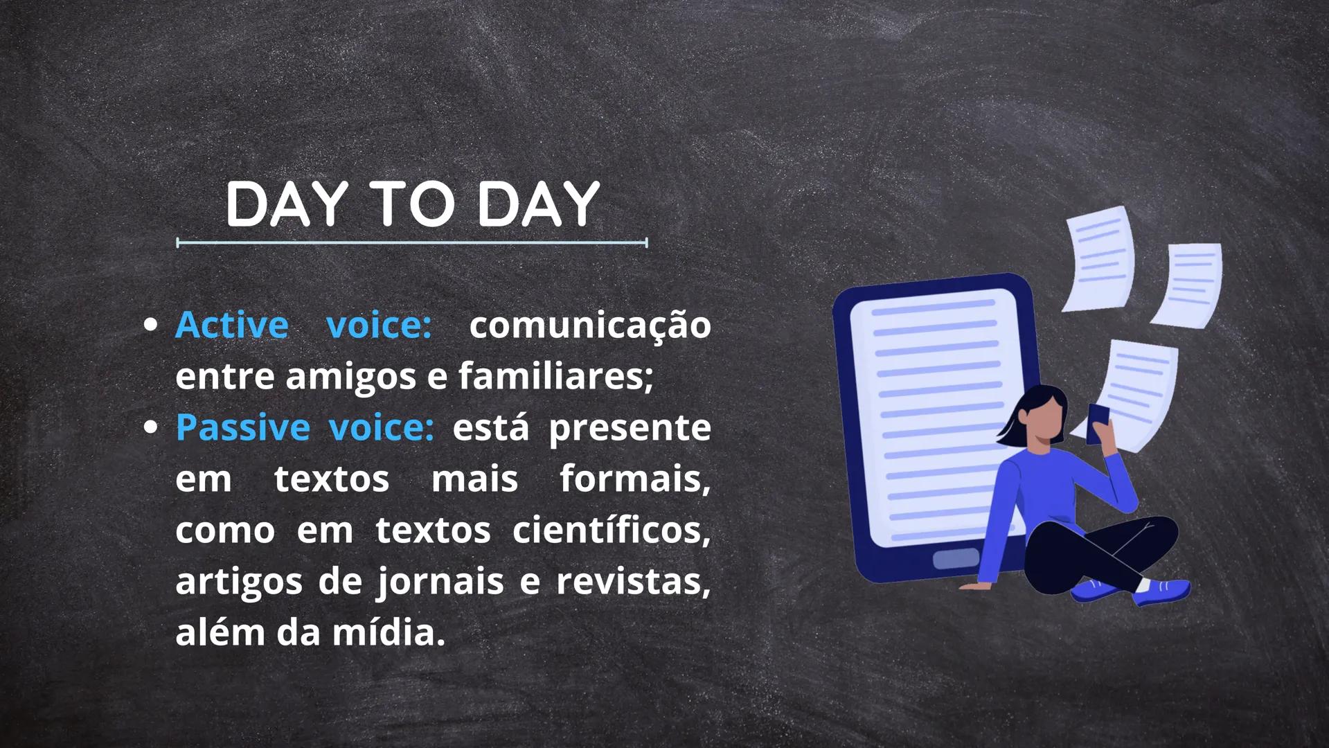 # PASSIVE VOICE
CHAPTER 20 # Active voice e Passive voice
- John helps his sister
- His sister is helped by John
- John is helping his sis