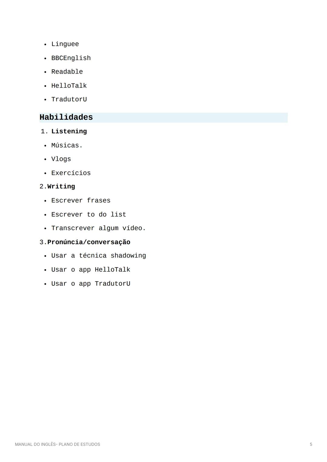 MANUAL DO INGLÊS- PLANO
DE ESTUDOS
Adquirir o "Manual do Inglês Plano de Estudos" oferece vários
benefícios para os estudantes de inglês. P