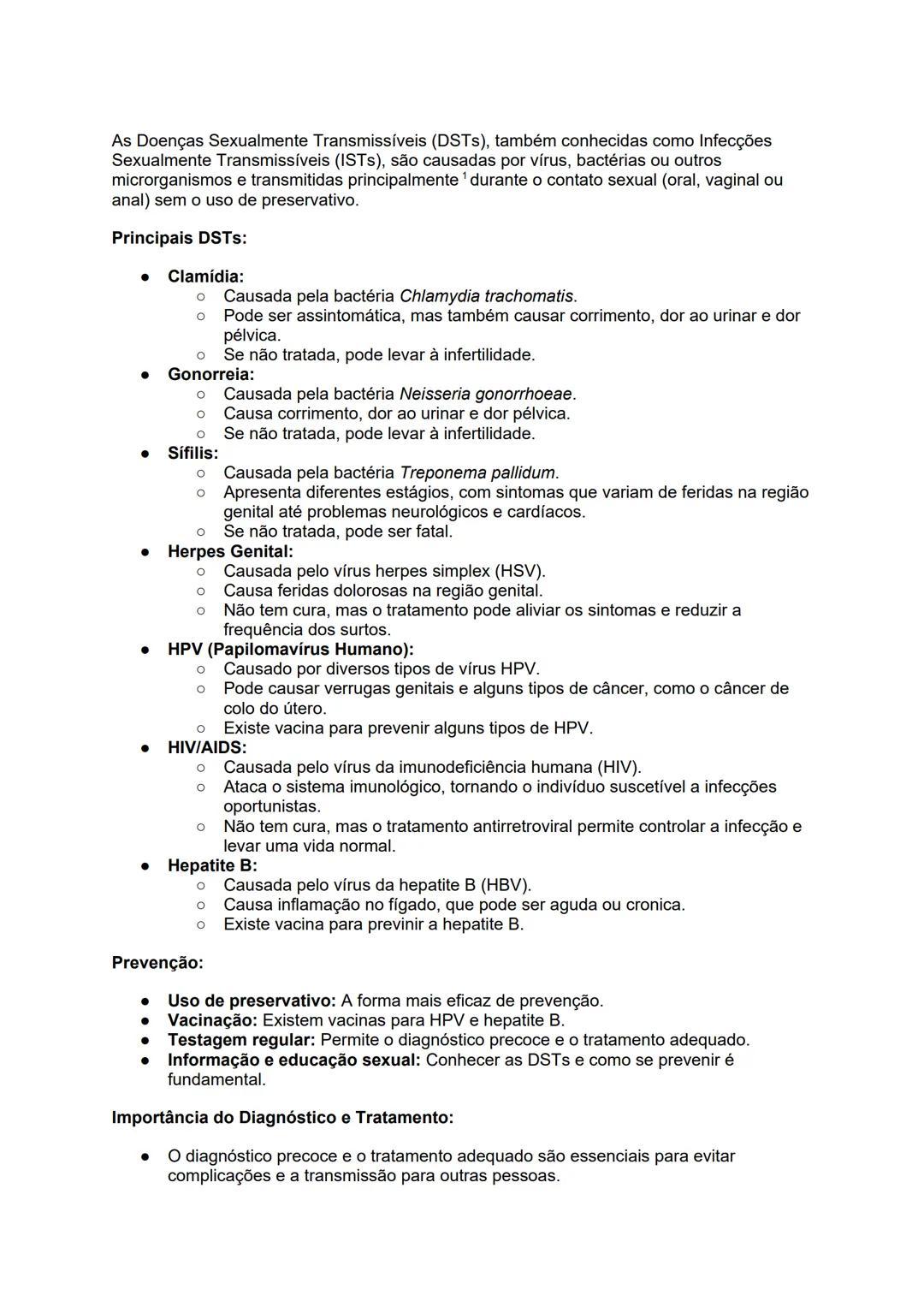 --- OCR Start ---
As Doenças Sexualmente Transmissíveis (DSTs), também conhecidas como Infecções
Sexualmente Transmissíveis (ISTs), são caus