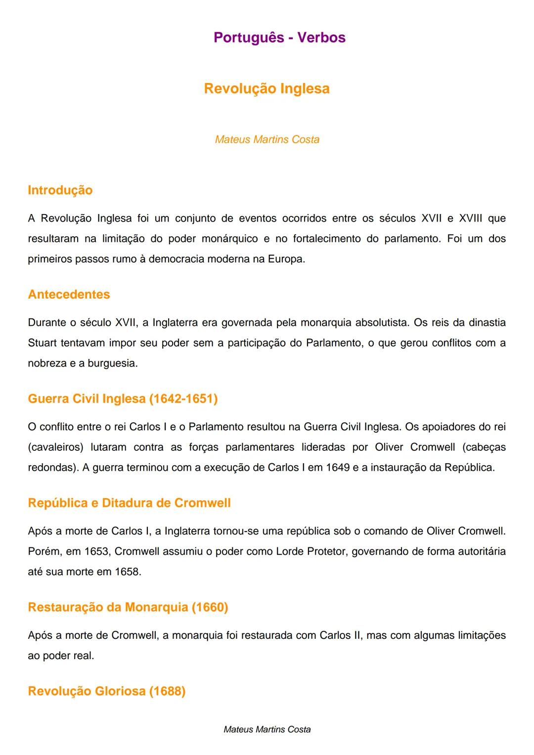 Português - Verbos
Revolução Inglesa
Mateus Martins Costa
Introdução
A Revolução Inglesa foi um conjunto de eventos ocorridos entre os s