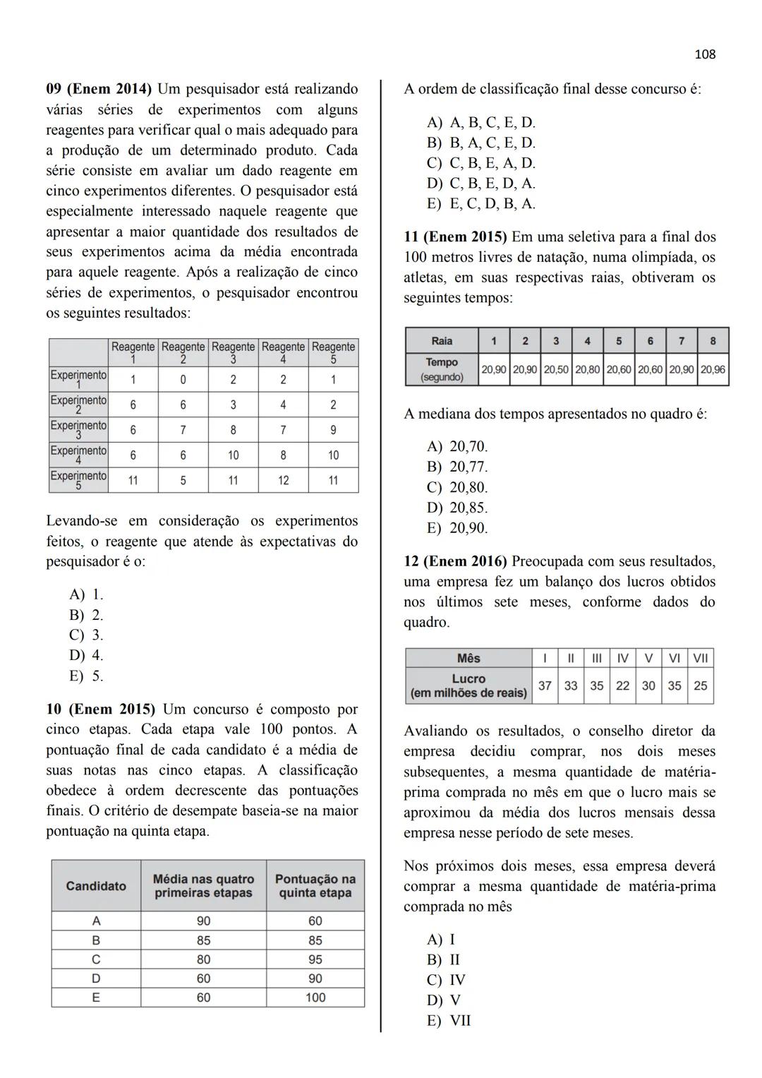 RONALDO ANDRÉ LOPES
ANDRÉA CARDOSO
JOSÉ CARLOS DE SOUZA JÚNIOR
Probabilidade
# 
1795
25
303
الا *
X
له
8/
/+ 
13
Estatística e
096
*
Geometr
