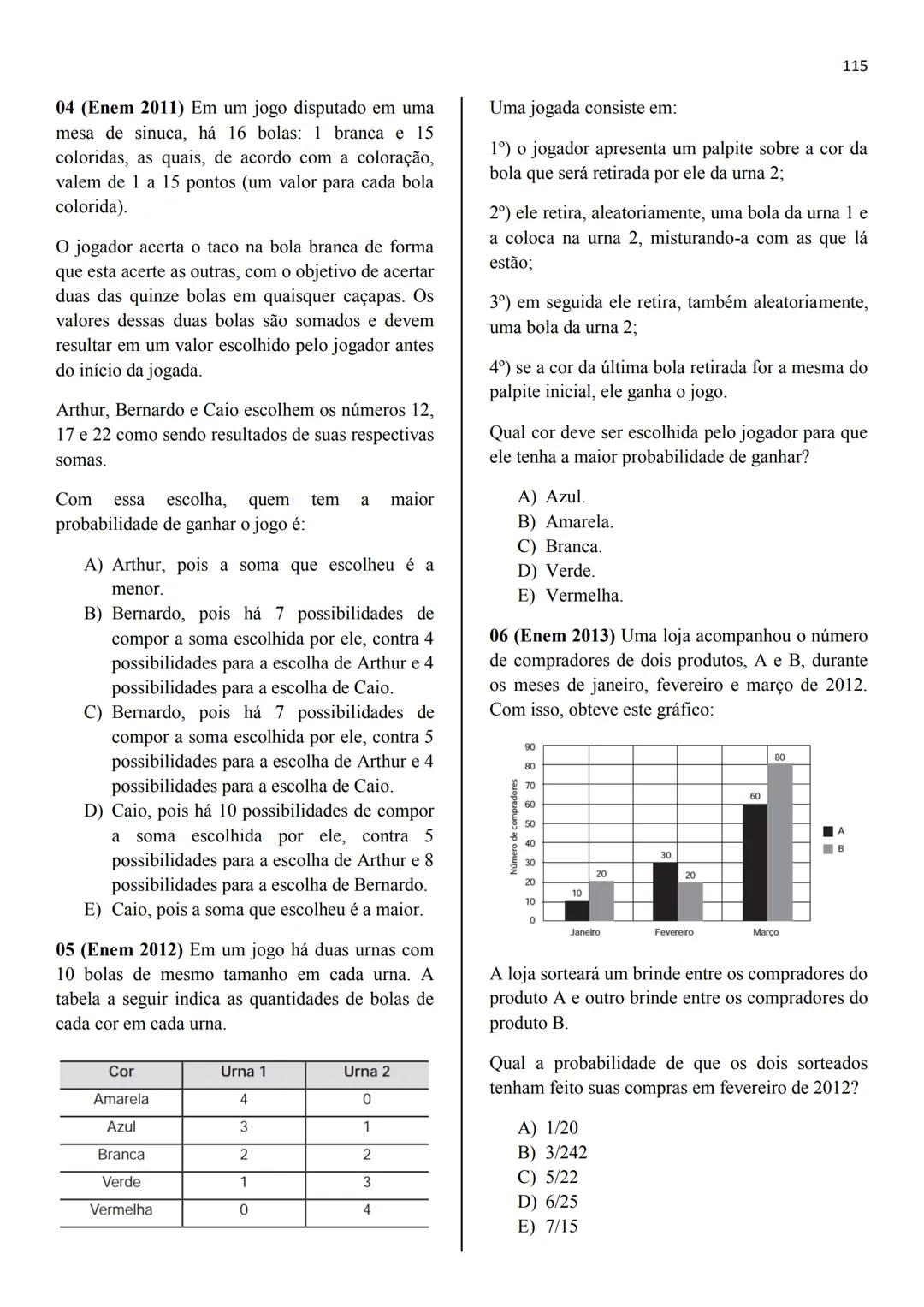 RONALDO ANDRÉ LOPES
ANDRÉA CARDOSO
JOSÉ CARLOS DE SOUZA JÚNIOR
Probabilidade
# 
1795
25
303
الا *
X
له
8/
/+ 
13
Estatística e
096
*
Geometr