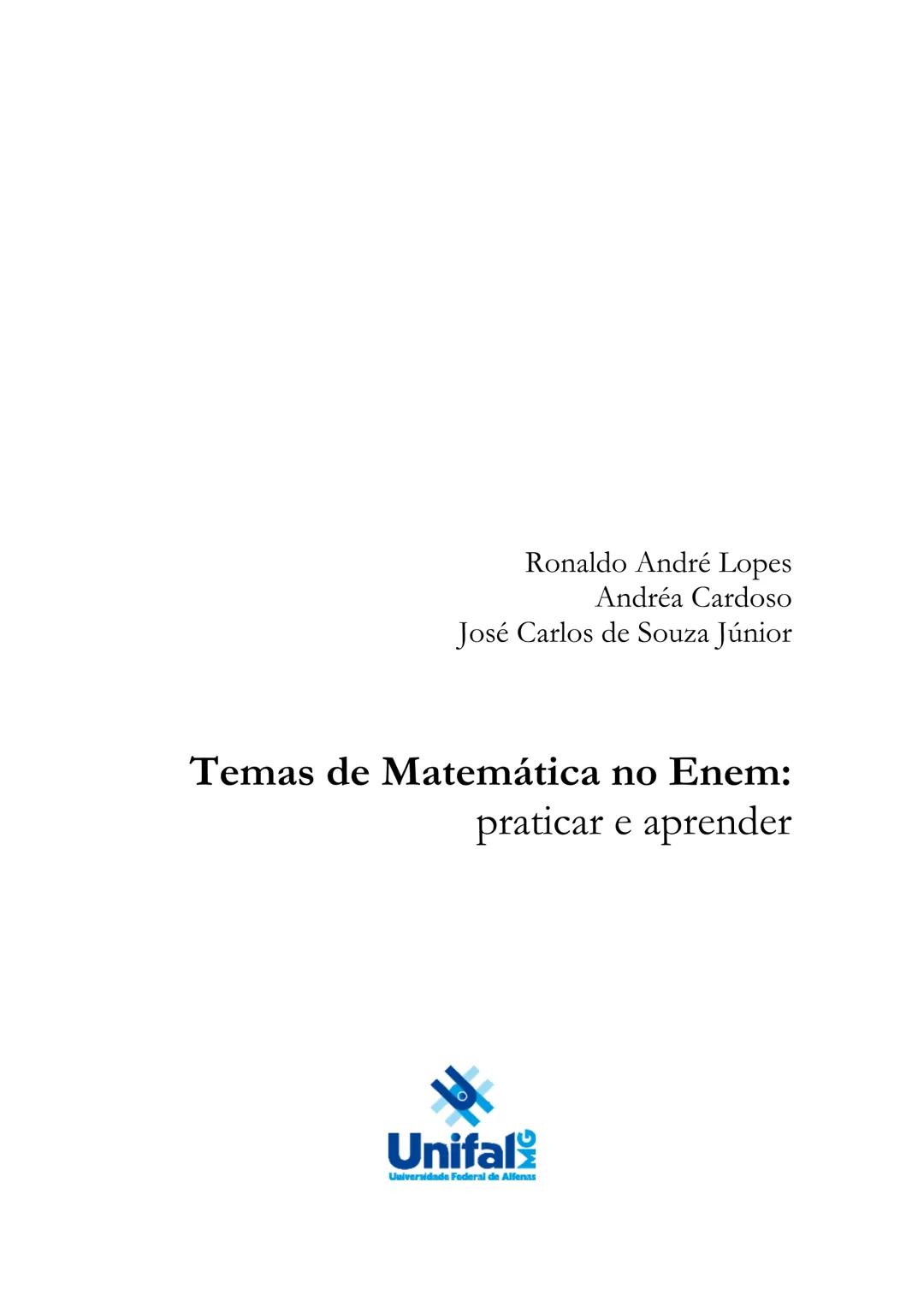 RONALDO ANDRÉ LOPES
ANDRÉA CARDOSO
JOSÉ CARLOS DE SOUZA JÚNIOR
Probabilidade
# 
1795
25
303
الا *
X
له
8/
/+ 
13
Estatística e
096
*
Geometr