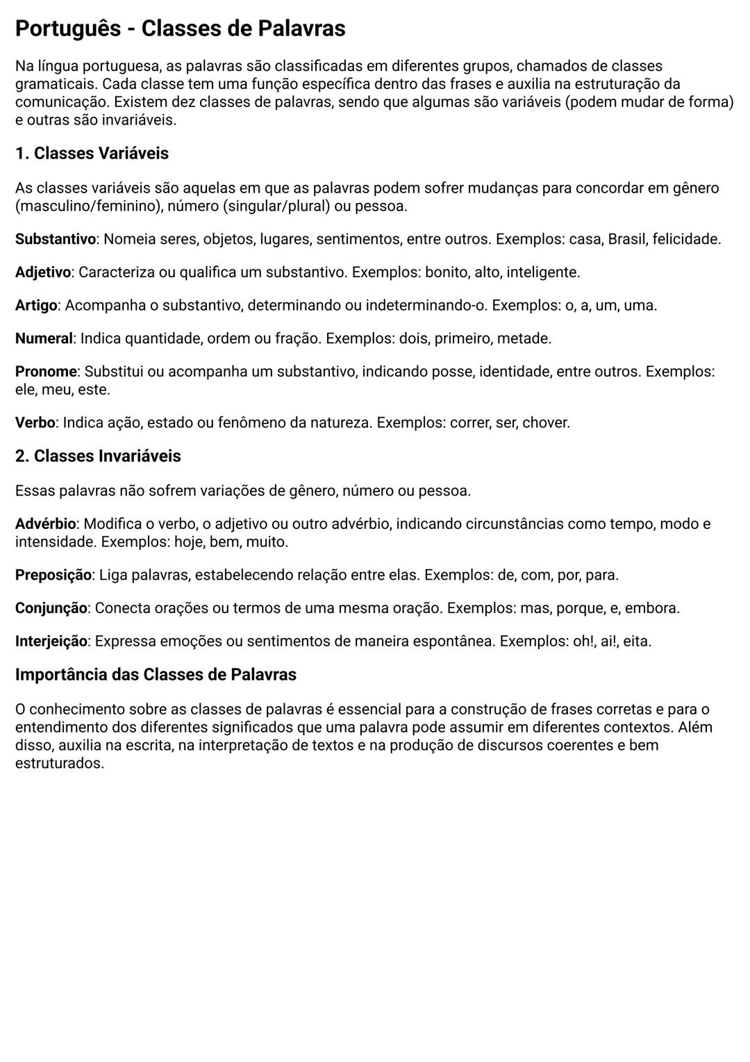 # Português - Classes de Palavras
Na língua portuguesa, as palavras são classificadas em diferentes grupos, chamados de classes
gramaticais