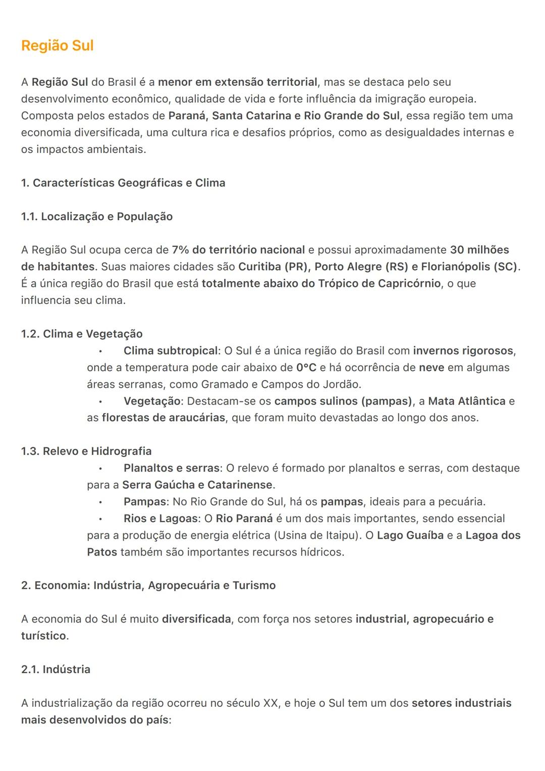# Região Sul
A Região Sul do Brasil é a menor em extensão territorial, mas se destaca pelo seu
desenvolvimento econômico, qualidade de vida