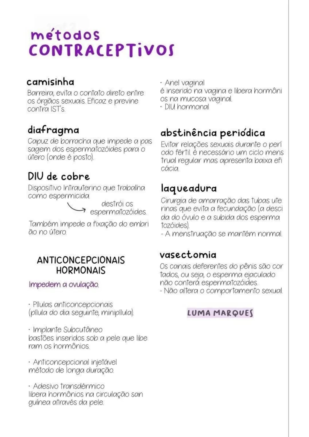 # métodos
CONTRACEPTIVOS
camisinha
Barreira, evita o contato direto entre
os órgãos sexuais. Eficaz e previne
contra IST's.
diafragma
Capu