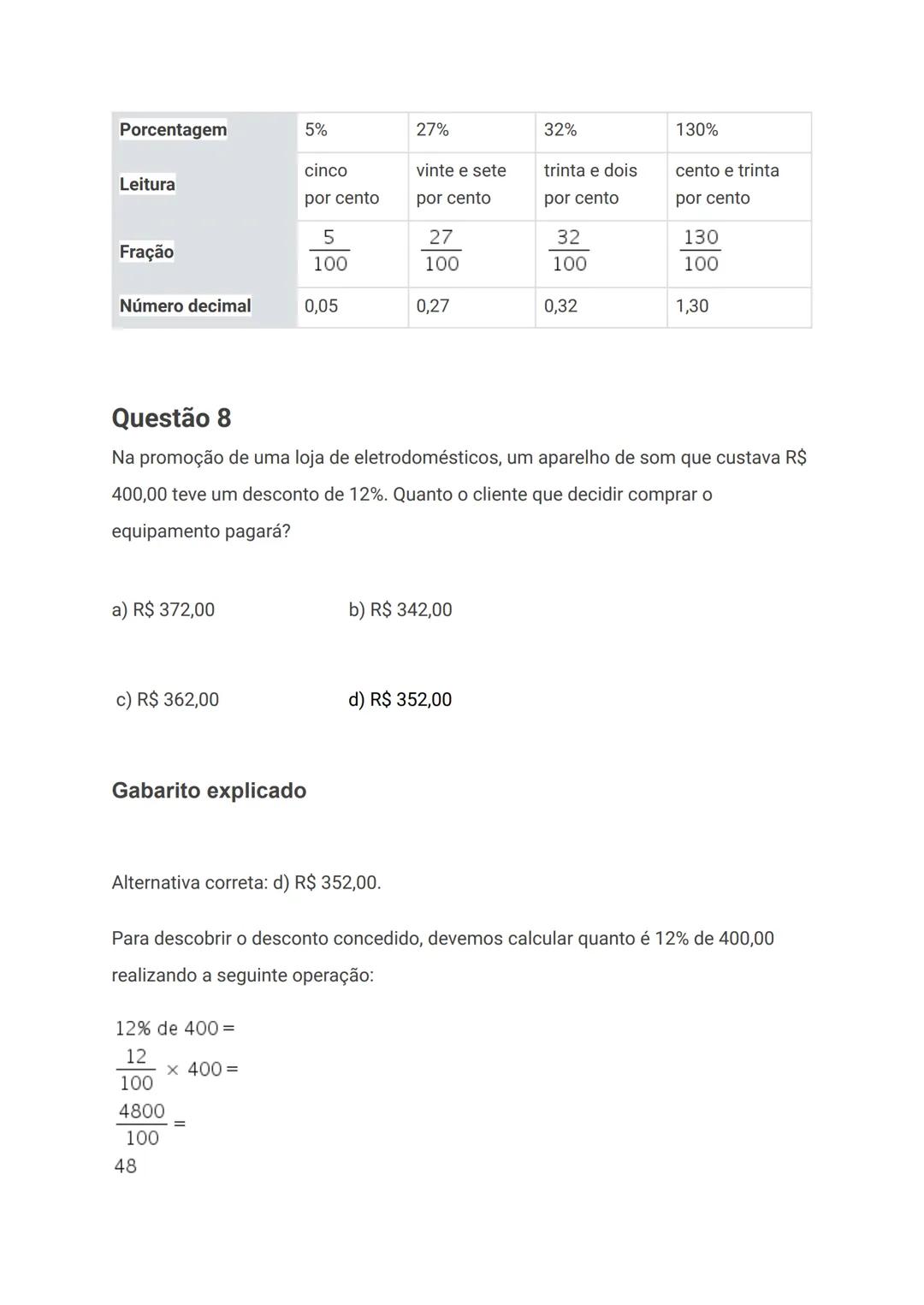 a) 150
b) 200
c) 350
d) 400
Gabarito explicado
Alternativa correta: b) 200.
Para resolver esse problema podemos utilizar a regra de três.
O