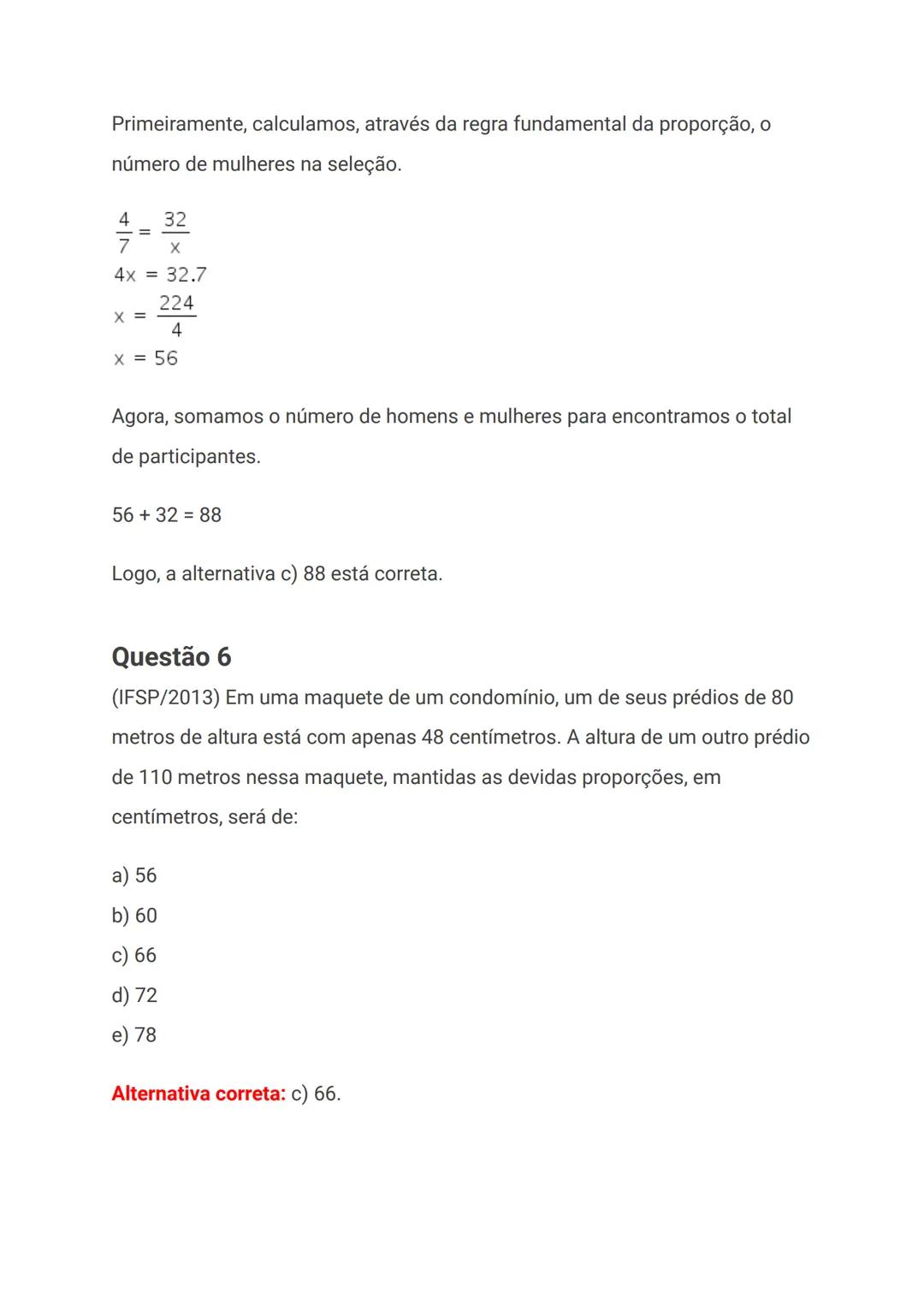 # Exercícios de razão e proporção
## Questão 1
Uma razão pode ser definida como a comparação entre duas grandezas. Se a
e b são grandezas,
