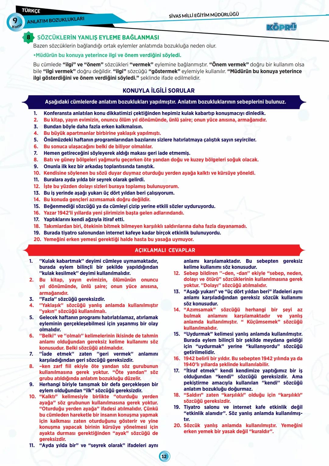 G
SİVAS VALİLİĞİ
***
*
HUBITETI MILLI EGIT
KÖPRÜ
Kurslarda Öğretimin Planlanması ve Rehberlikte Üstünleşme
**
TÜRKÇE
FASİKÜL-9
ANLATIM BOZUK