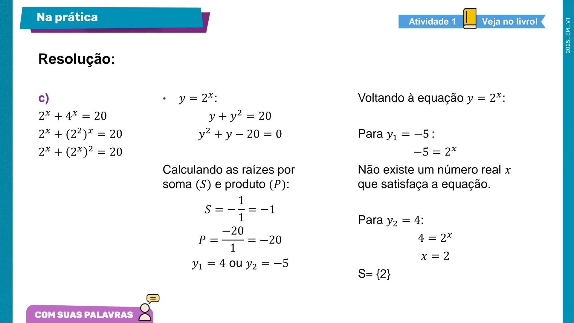 2a Matemática
Série
Equações exponenciais –
Parte 2
2º bimestre
Ensino
Aula 01
Médio
MATERIAL
DIGITAL
Secretaria da
SÃO PAULO
GOVERNO DO EST
