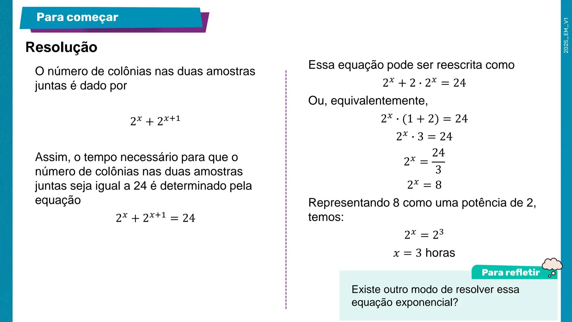 2a Matemática
Série
Equações exponenciais –
Parte 2
2º bimestre
Ensino
Aula 01
Médio
MATERIAL
DIGITAL
Secretaria da
SÃO PAULO
GOVERNO DO EST
