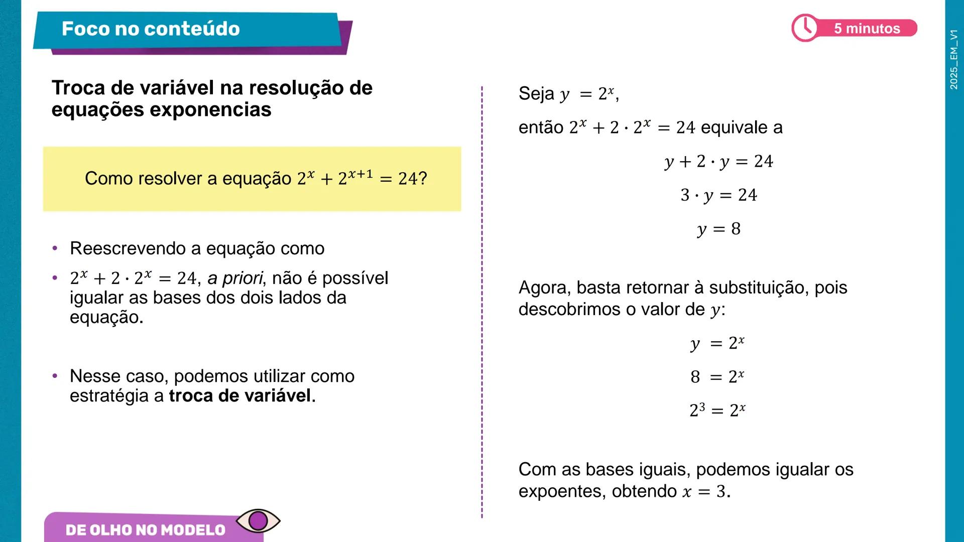 2a Matemática
Série
Equações exponenciais –
Parte 2
2º bimestre
Ensino
Aula 01
Médio
MATERIAL
DIGITAL
Secretaria da
SÃO PAULO
GOVERNO DO EST