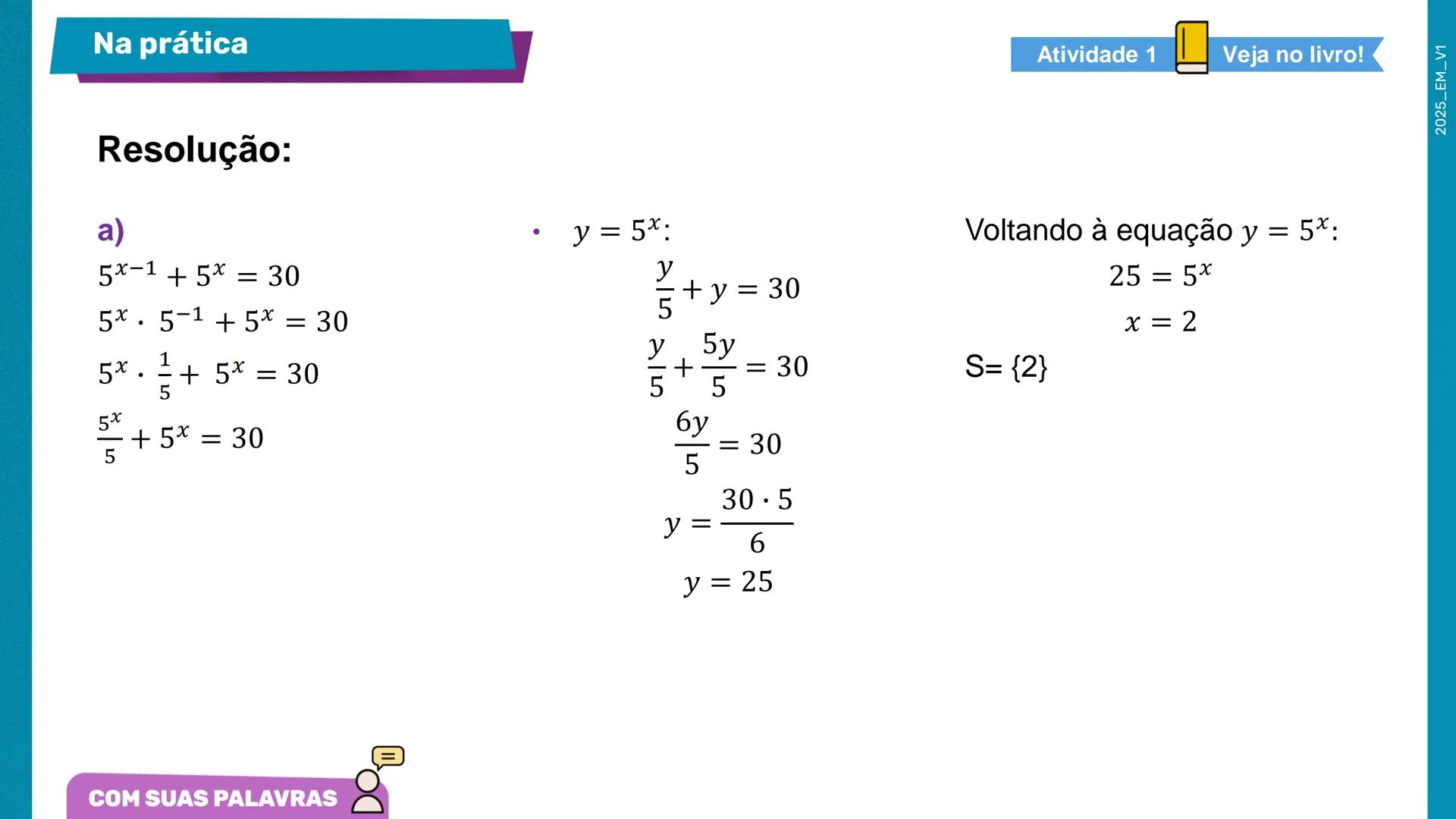 2a Matemática
Série
Equações exponenciais –
Parte 2
2º bimestre
Ensino
Aula 01
Médio
MATERIAL
DIGITAL
Secretaria da
SÃO PAULO
GOVERNO DO EST