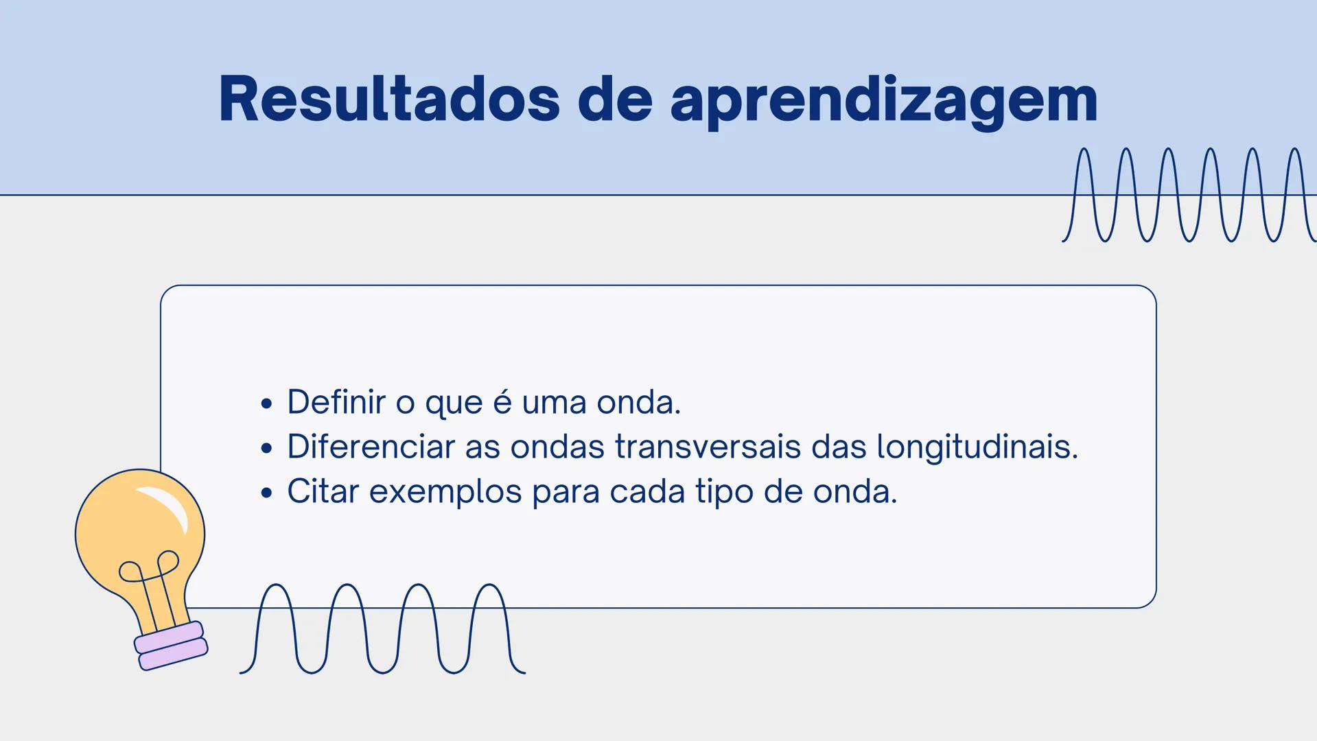UMA INTRODUÇÃO AOS
Tipos de Ondas Terremotos são ondas que podemos sentir!
Algumas dessas ondas fazem o chão tremer para cima e
para baixo