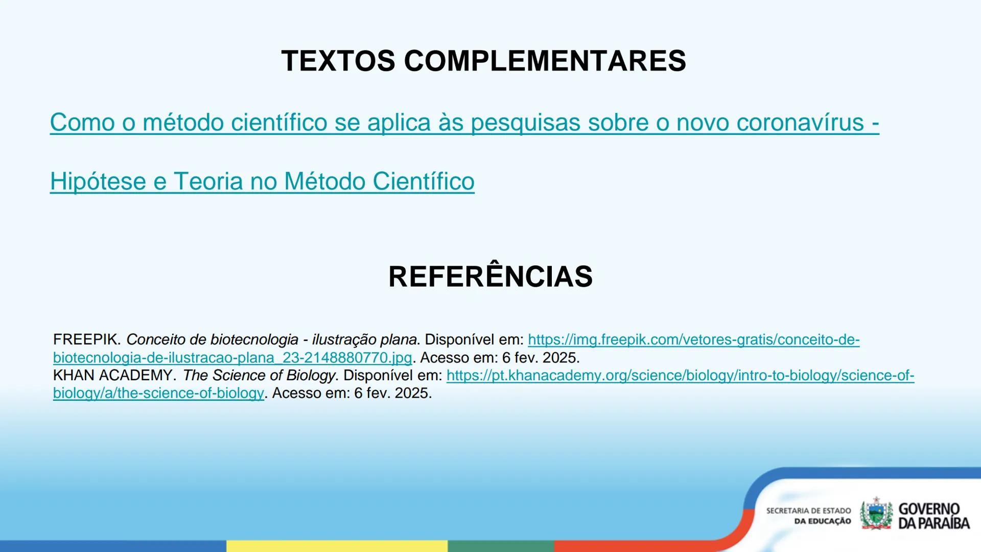 # O MÉTODO CIENTÍFICO
Ensino Médio - 1ª Série
SECRETARIA DE ESTADO
DA EDUCAÇÃO
GOVERNO
DA PARAÍBA # OBJETIVOS DE APRENDIZAGEM
* Compre