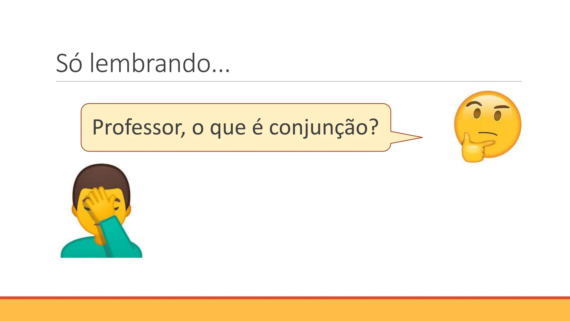 # Oração Subordinada
Substantiva
PROFESSOR WEMERSON OLIVEIRA Relembrando...
# Período Composto por Coordenação
Estudei, fiz a prova e tire