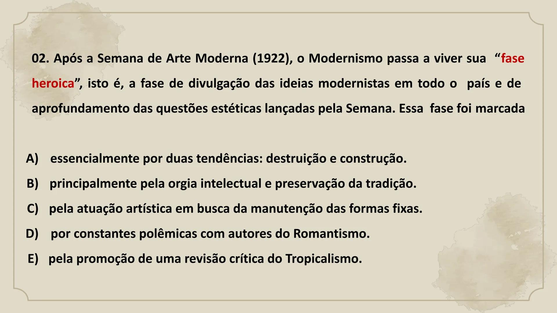# Aula 022
# LITERATURA
Modernismo no Brasil – Primeira fase
3º Série Vamos começar +
+
+
Primeira
Fase
A primeira geração
modernist
