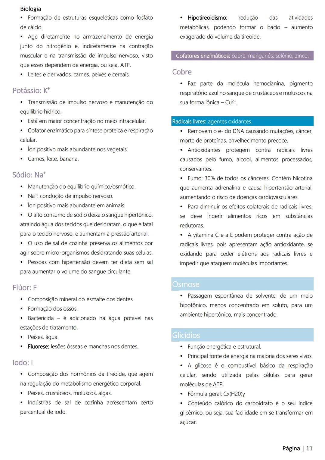 Biologia
Ácidos nucleicos
20
Sumário
RNA..
21
Introdução à biologia.
5
Ribossomos
22
Composição química.
.5
Engenharia genética.
22
Organiza