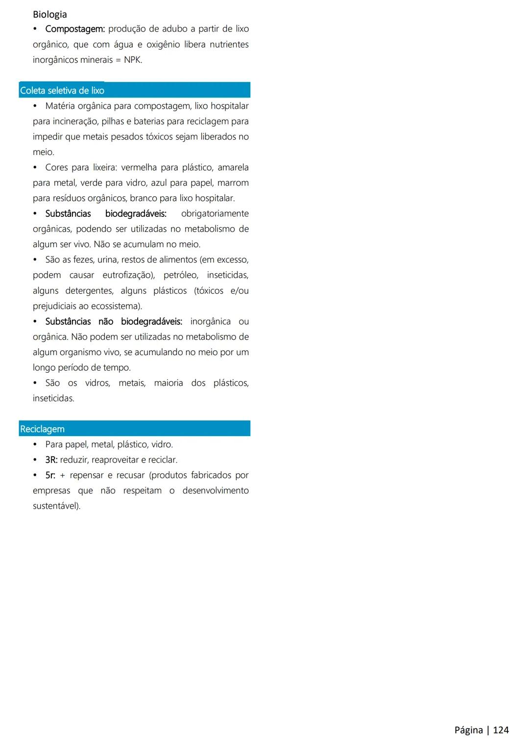 Biologia
Ácidos nucleicos
20
Sumário
RNA..
21
Introdução à biologia.
5
Ribossomos
22
Composição química.
.5
Engenharia genética.
22
Organiza