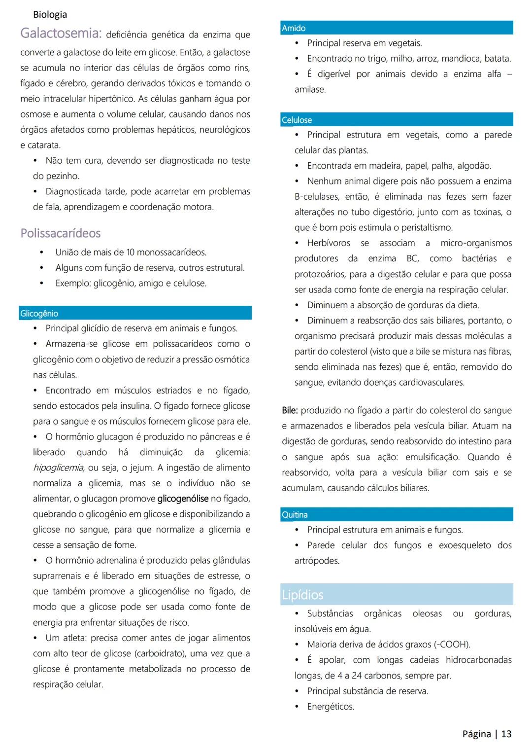 Biologia
Ácidos nucleicos
20
Sumário
RNA..
21
Introdução à biologia.
5
Ribossomos
22
Composição química.
.5
Engenharia genética.
22
Organiza