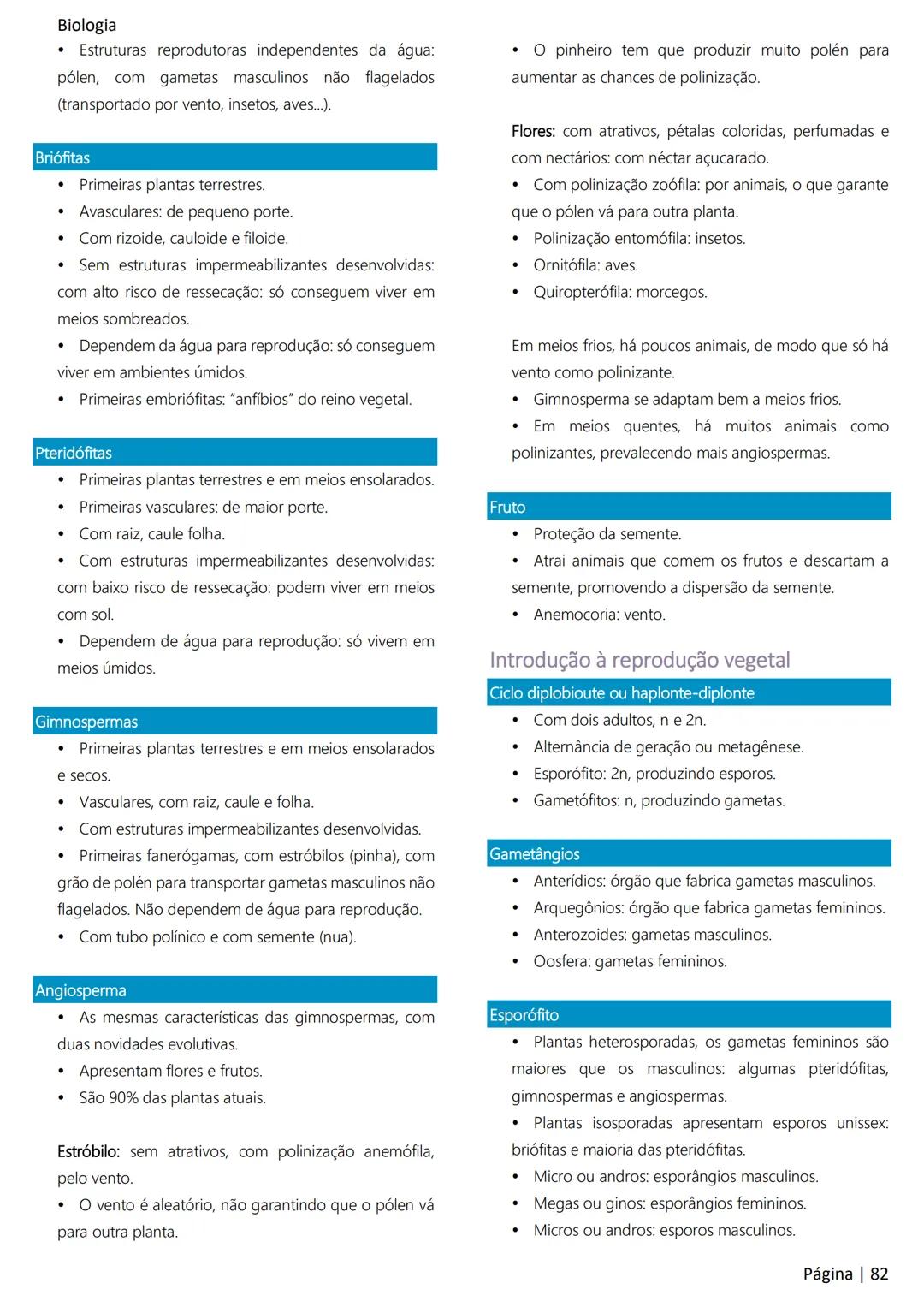 Biologia
Ácidos nucleicos
20
Sumário
RNA..
21
Introdução à biologia.
5
Ribossomos
22
Composição química.
.5
Engenharia genética.
22
Organiza