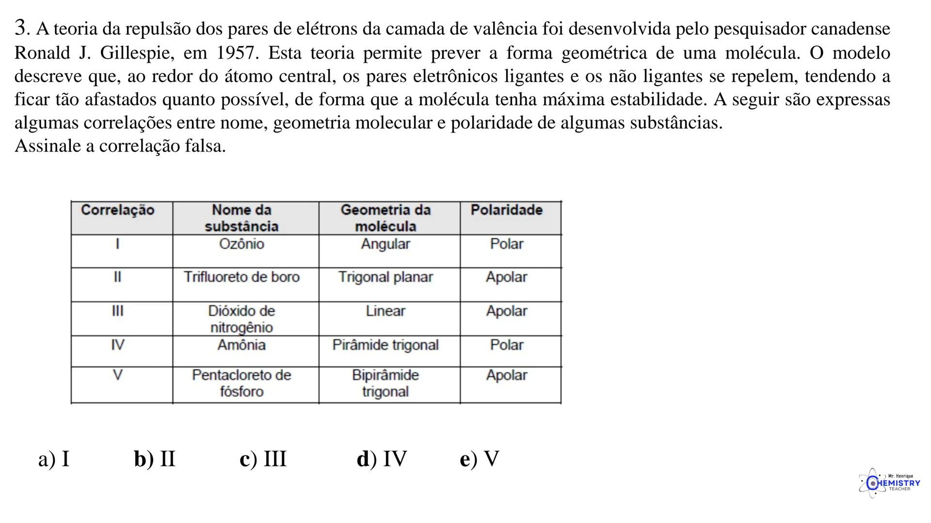 # Química/ 9º ano
# GEOMETRIA MOLECULAR E
# POLARIDADE
# Profº Henrique
Mr. Henrique
CHEMISTRY
TEACHER # O que é Geometria molecular?
De
