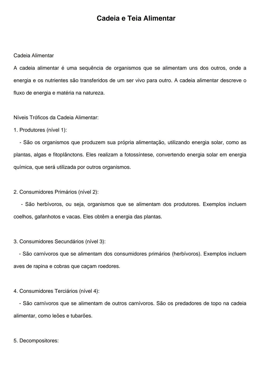 # Cadeia e Teia Alimentar
Cadeia Alimentar
A cadeia alimentar é uma sequência de organismos que se alimentam uns dos outros, onde a
energi